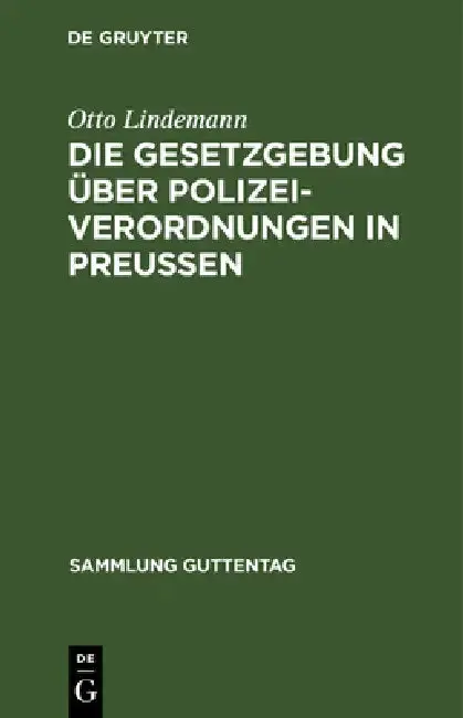 Cover of Die Gesetzgebung Über Polizeiverordnungen in Preußen