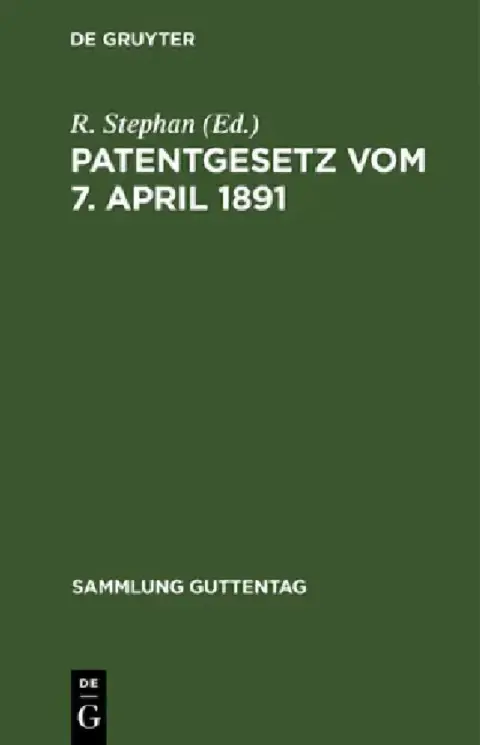 Cover of Patentgesetz Vom 7. April 1891