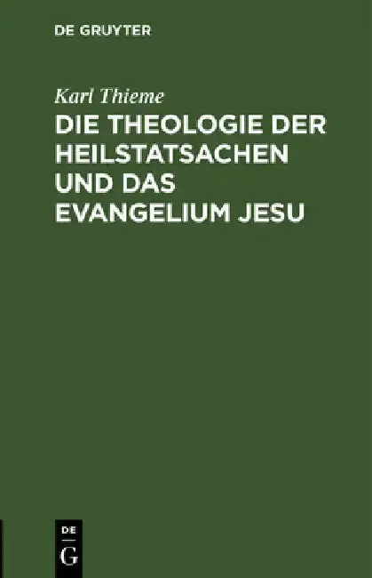 Cover of Die Theologie Der Heilstatsachen Und Das Evangelium Jesu