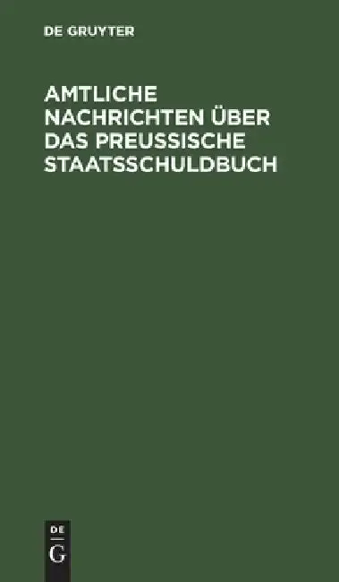 Cover of Amtliche Nachrichten über das Preußische Staatsschuldbuch