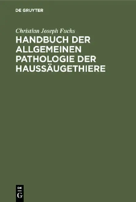 Cover of Handbuch der allgemeinen Pathologie der Haussäugethiere