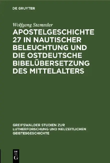 Cover of Apostelgeschichte 27 in Nautischer Beleuchtung Und Die Ostdeutsche Bibelübersetzung Des Mittelalters