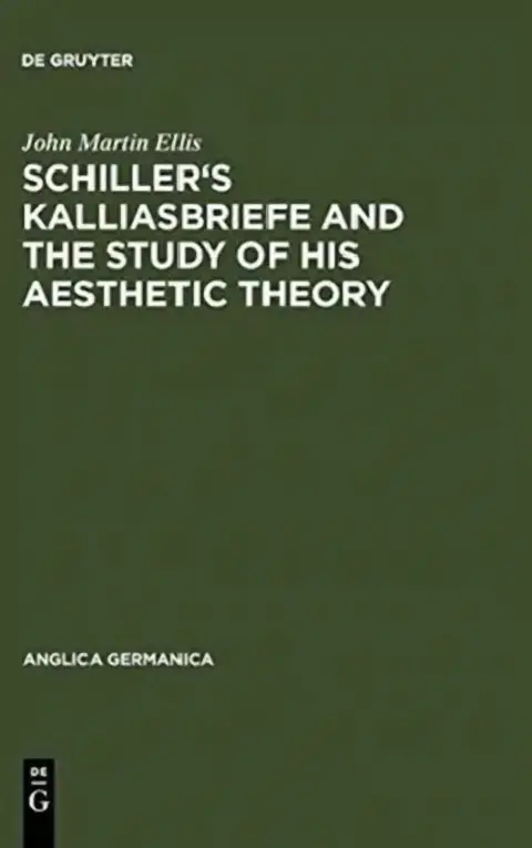 Cover of Schiller's Kalliasbriefe and the Study of His Aesthetic Theory