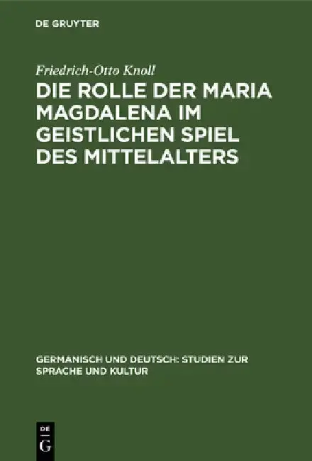 Cover of Die Rolle Der Maria Magdalena Im Geistlichen Spiel Des Mittelalters