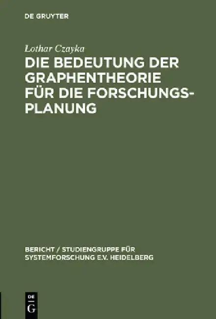 Cover of Die Bedeutung Der Graphentheorie Für Die Forschungsplanung