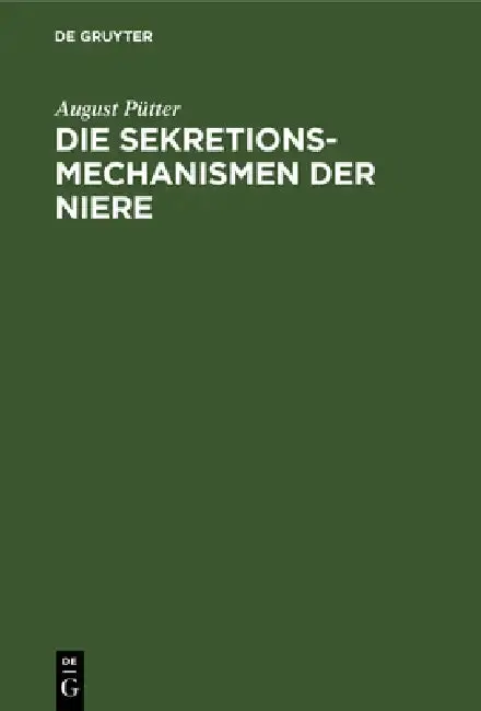 Cover of Die Sekretionsmechanismen Der Niere
