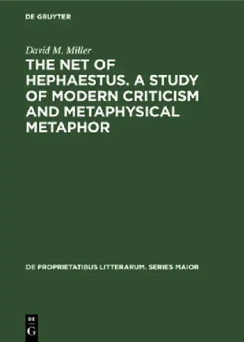 Cover of The Net of Hephaestus. a Study of Modern Criticism and Metaphysical Metaphor