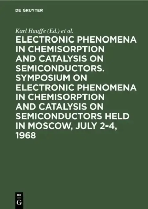 Cover of Electronic phenomena in chemisorption and catalysis on semiconductors. Symposium on Electronic Phenomena in Chemisorption and Catalysis on Semiconduct