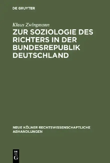 Cover of Zur Soziologie Des Richters in Der Bundesrepublik Deutschland