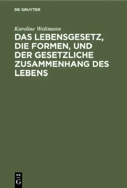 Cover of Das Lebensgesetz, Die Formen, Und Der Gesetzliche Zusammenhang Des Lebens