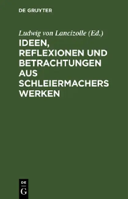 Cover of Ideen, Reflexionen und Betrachtungen aus Schleiermachers Werken