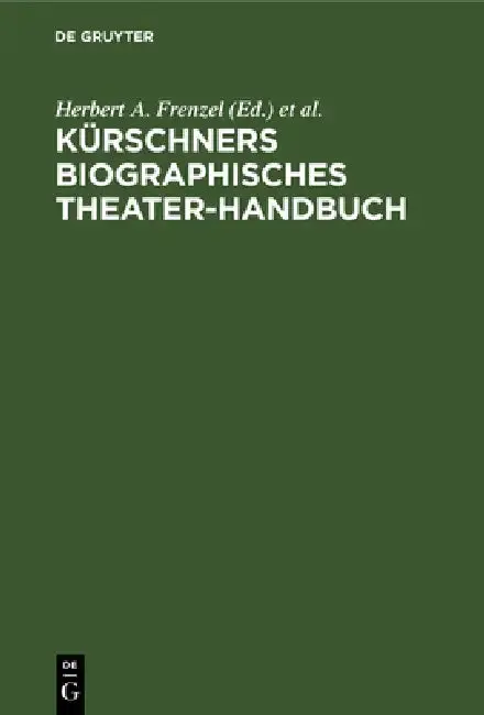 Cover of Kürschners biographisches Theater-Handbuch