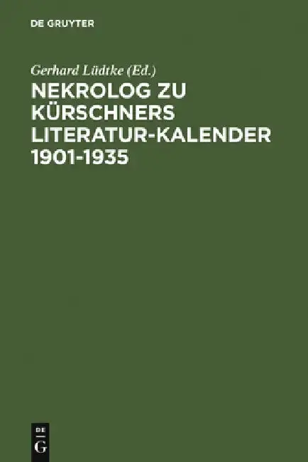 Cover of Nekrolog Zu Kürschners Literatur-Kalender 1901-1935