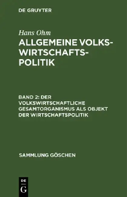 Cover of Der volkswirtschaftliche Gesamtorganismus als Objekt der Wirtschaftspolitik