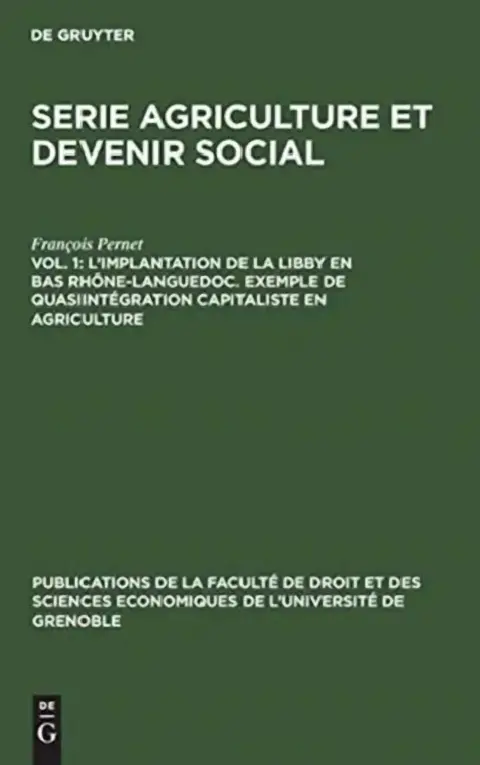 Cover of L'implantation de la Libby en Bas Rhône-Languedoc. Exemple de Quasiintégration capitaliste en agriculture