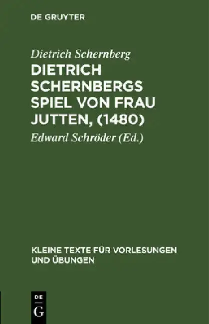 Cover of Dietrich Schernbergs Spiel Von Frau Jutten, (1480)