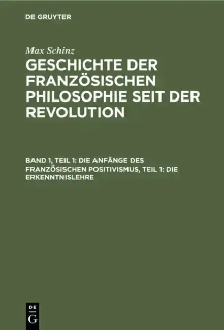 Cover of Die Anfänge Des Französischen Positivismus, Teil 1