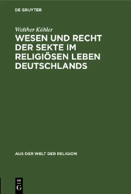 Cover of Wesen Und Recht Der Sekte Im Religiösen Leben Deutschlands