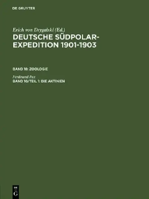 Cover of Deutsche Südpolar-Expedition 1901-1903, Band 10/Teil 1, Die Aktinien