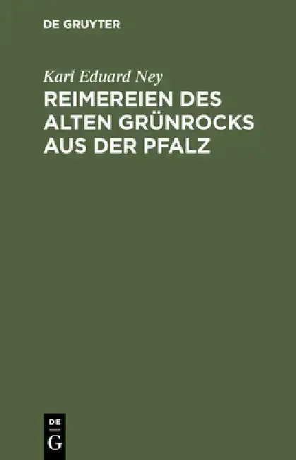 Cover of Reimereien des alten Grünrocks aus der Pfalz