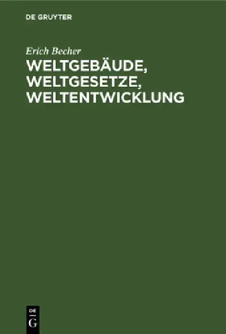 Cover of Weltgebäude, Weltgesetze, Weltentwicklung