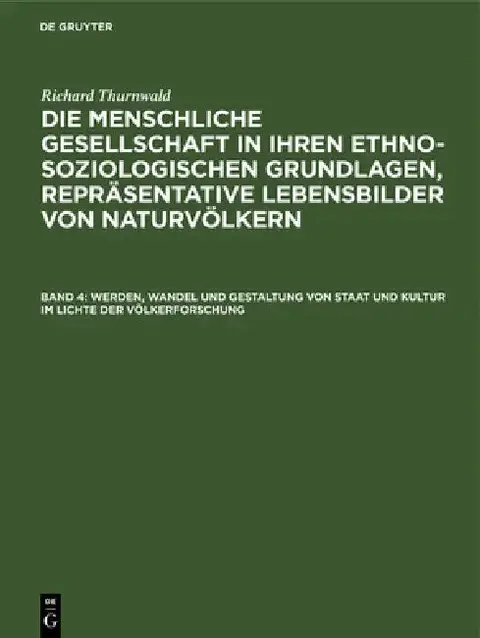 Cover of Werden, Wandel Und Gestaltung Von Staat Und Kultur Im Lichte Der Völkerforschung