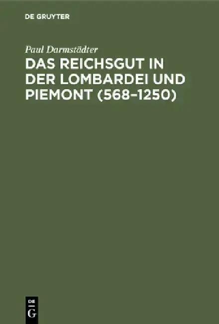 Cover of Das Reichsgut in Der Lombardei Und Piemont (568-1250)
