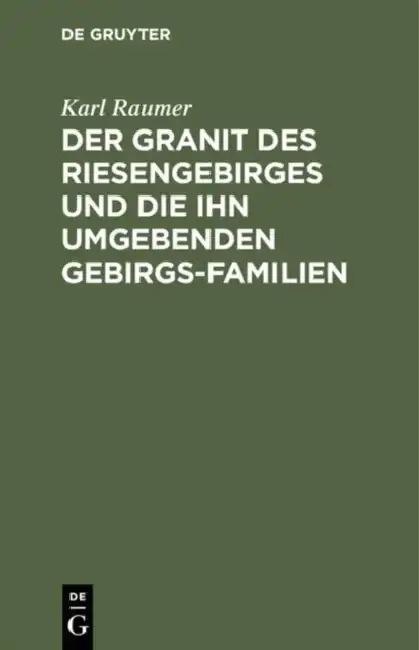 Cover of Der Granit Des Riesengebirges Und Die Ihn Umgebenden Gebirgs-Familien
