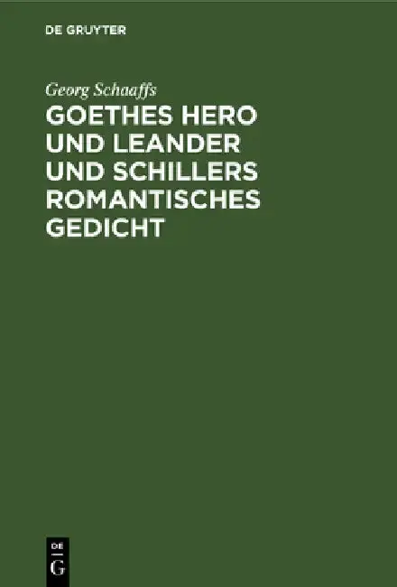 Cover of Goethes Hero Und Leander Und Schillers Romantisches Gedicht