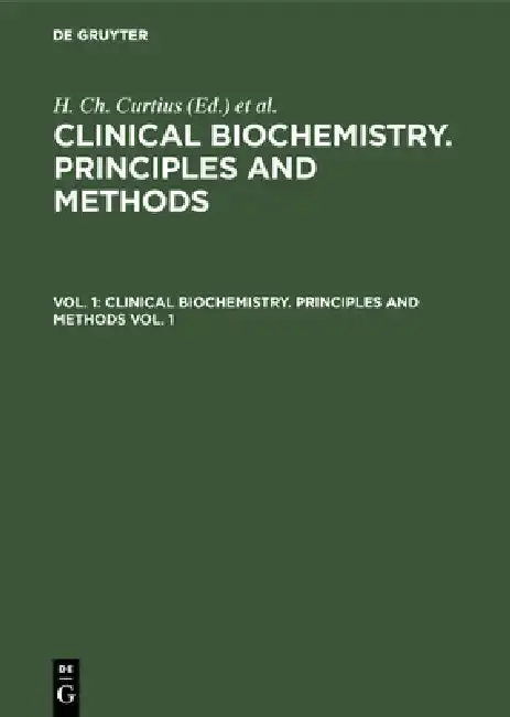 Cover of Clinical Biochemistry. Principles and Methods. Vol. 1
