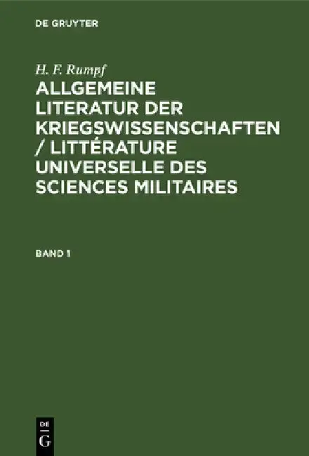 Cover of Allgemeine Literatur der Kriegswissenschaften / Littérature universelle des sciences militaires