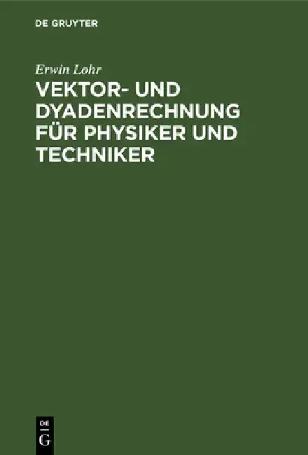 Cover of Vektor- und Dyadenrechnung für Physiker und Techniker