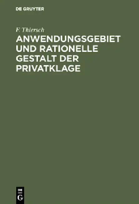 Cover of Anwendungsgebiet und rationelle Gestalt der Privatklage