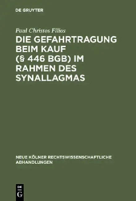 Cover of Die Gefahrtragung beim Kauf (§ 446 BGB) im Rahmen des Synallagmas