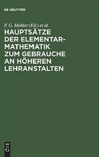 Cover of Hauptsätze Der Elementar-Mathematik Zum Gebrauche an Höheren Lehranstalten