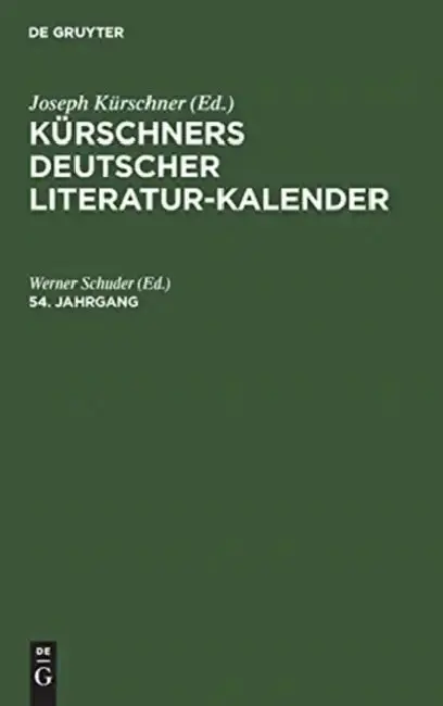 Cover of Kürschners Deutscher Literatur-Kalender Auf Das Jahr .... 54. Jahrgang