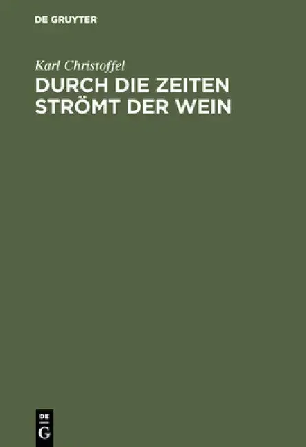 Cover of Durch die Zeiten strömt der Wein
