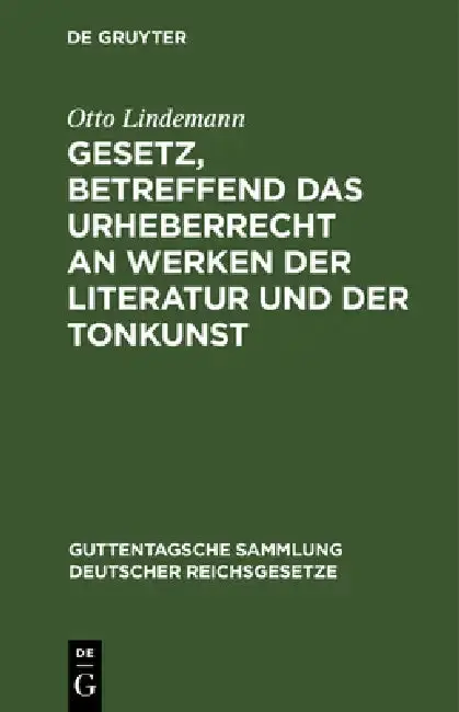 Cover of Gesetz, Betreffend Das Urheberrecht an Werken Der Literatur Und Der Tonkunst
