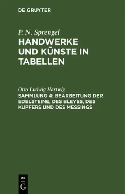 Cover of Bearbeitung Der Edelsteine, Des Bleyes, Des Kupfers Und Des Meßings