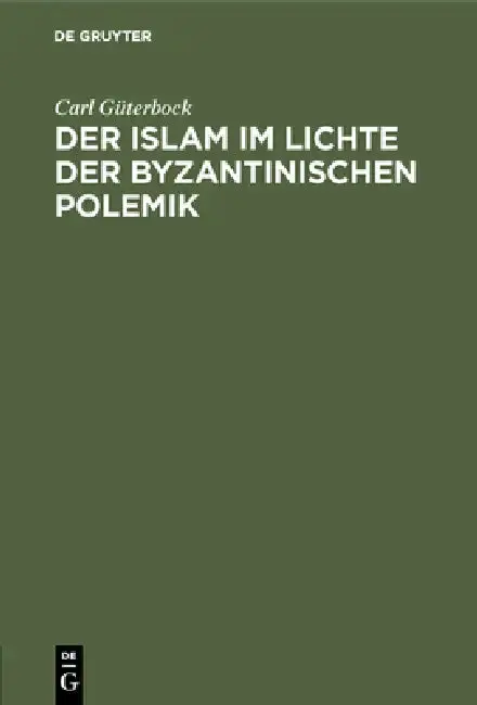 Cover of Der Islam im Lichte der byzantinischen Polemik