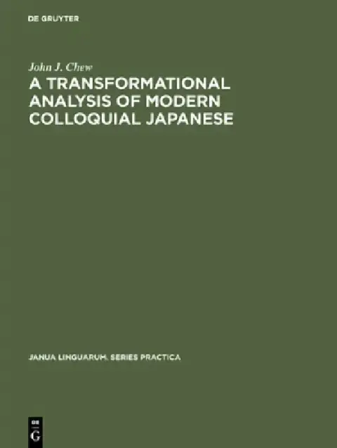 Cover of A Transformational Analysis of Modern Colloquial Japanese