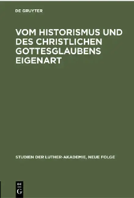 Cover of Vom Historismus Und Des Christlichen Gottesglaubens Eigenart