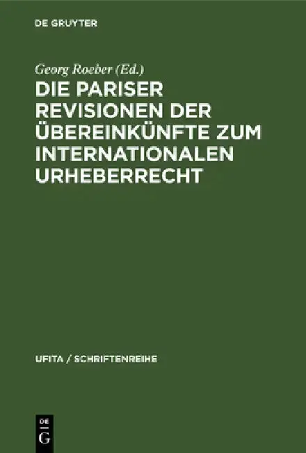Cover of Die Pariser Revisionen Der Übereinkünfte Zum Internationalen Urheberrecht