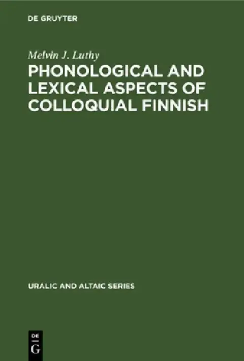 Cover of Phonological and Lexical Aspects of Colloquial Finnish
