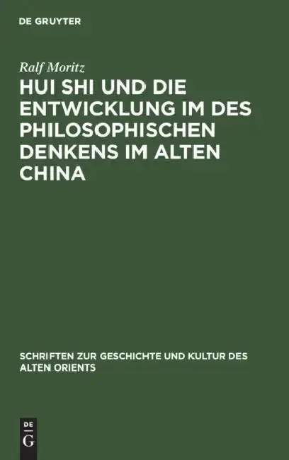 Cover of Hui Shi Und Die Entwicklung Im Des Philosophischen Denkens Im Alten China
