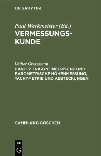 Cover of Trigonometrische Und Barometrische Höhenmessung, Tachymetrie Und Absteckungen