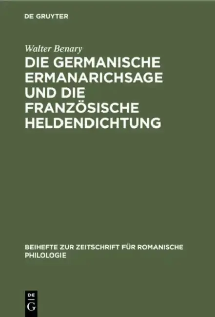 Cover of Die Germanische Ermanarichsage Und Die Französische Heldendichtung
