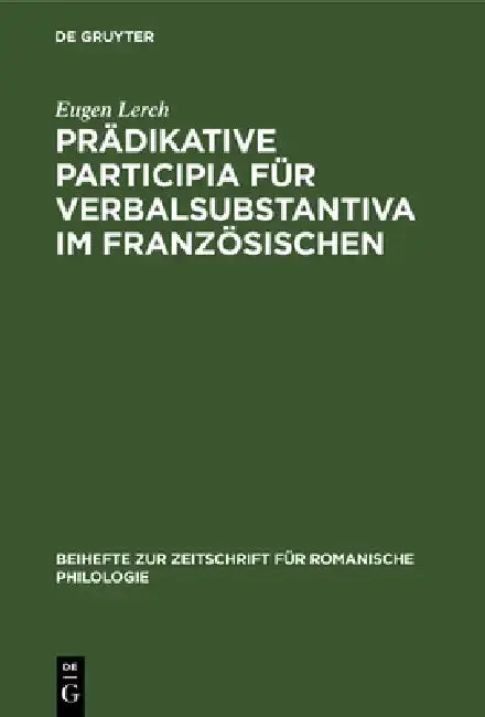 Cover of Prädikative Participia Für Verbalsubstantiva Im Französischen