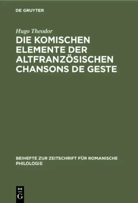 Cover of Die Komischen Elemente Der Altfranzösischen Chansons de Geste