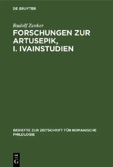 Cover of Forschungen Zur Artusepik, I. Ivainstudien